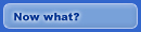Now what?